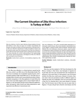 The Current Situation of Zika Virus Infection: Is Turkey at Risk? Zika Virüs Enfeksiyonunda Güncel Durum: Türkiye Risk Altında Mı?