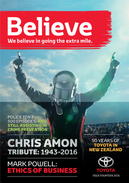 CHRIS AMON TOYOTA in TRIBUTE: 1943-2016 NEW ZEALAND MARK POWELL: ETHICS of BUSINESS ISSUE FOURTEEN 2016 Contents 22