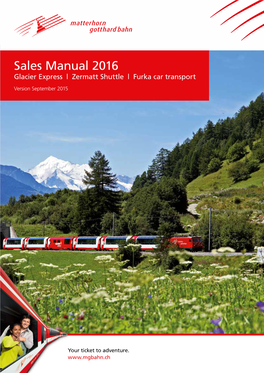 Sales Manual 2016 Glacier Express | Zermatt Shuttle | Furka Car Transport