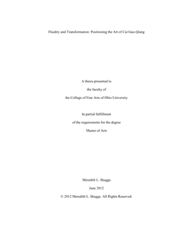 Fluidity and Transformation: Positioning the Art of Cai Guo-Qiang a Thesis Presented to the Faculty of the College of Fine Arts