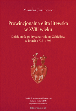 Prowincjonalna Elita Litewska W XVIII Wieku W Latach 1733–1795 W Skali Prowincjonalnej Z Dominującą W Wielkim Księstwie Litewskim Partią Dworską