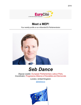 Seb Dance Deputy Leader, European Parliamentary Labour Party Coordinator, Progressive Alliance of Socialists and Democrats London, United Kingdom @Sebdance