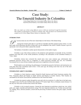 The Emerald Industry in Colombia Carlos Miguel Barber Kuri, Universidad Anáhuac México Sur, Mexico Karla Rosa Dávila Ramírez, Universidad Anáhuac México Sur, Mexico