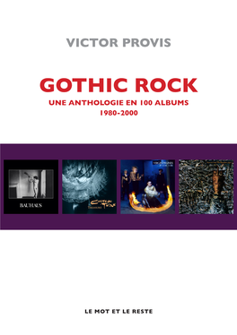 Gothic Rock Une Anthologie En 100 Albums 1980-2000 Victor Provis Gothic Rock Gothic