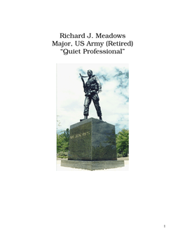 Richard J. Meadows Major, US Army (Retired) “Quiet Professional”