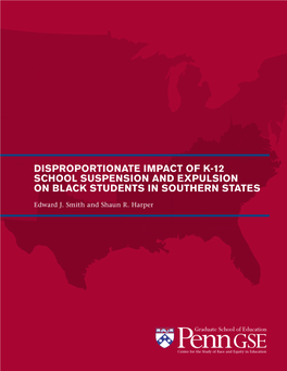 Disproportionate Impact of K-12 School Suspension and Expulsion on Black Students in Southern States