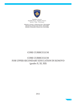 CORE CURRICULUM for UPPER SECONDARY EDUCATION in KOSOVO (Grades X, XI, XII)