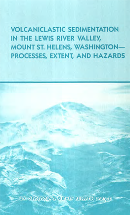 Volcaniclastic Sedimentation in the Lewis River Valley, Mount St. Helens, Washington- Processes, Extent, and Hazards