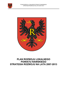 Plan Rozwoju Lokalnego Powiatu Rawskiego Strategia Rozwoju Na Lata 2007-2013