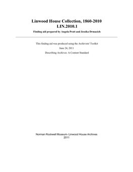 Linwood House Collection, 1860-2010 LIN.2010.1 Finding Aid Prepared by Angela Pratt and Jessika Drmacich