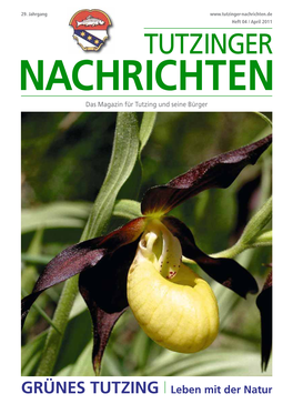 Tutzinger-Nachrichten.De Heft 04 / April 2011 TUTZINGER NACHRICHTEN Das Magazin Für Tutzing Und Seine Bürger