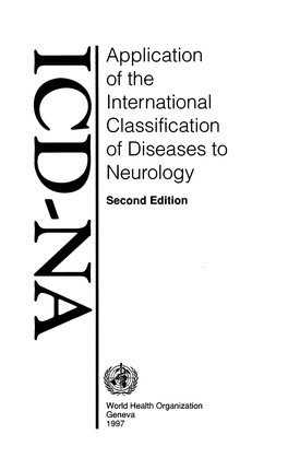 Application of the International Classification of Diseases to Neurology \ Second Edition
