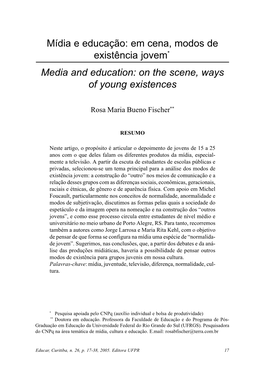 Mídia E Educação: Em Cena, Modos De Existência Jovem* Media and Education: on the Scene, Ways of Young Existences