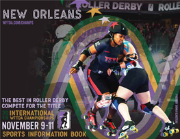 SPORTS INFORMATION BOOK Welcome to the WFTDA Sports Information Book Built for the International WFTDA PLAYOFFS in New Orleans, La, Usa