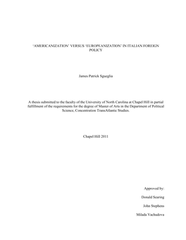 IN ITALIAN FOREIGN POLICY James Patrick Sgueglia a Thesis