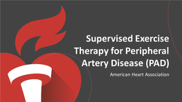 Supervised Exercise Therapy for Peripheral Artery Disease (PAD)