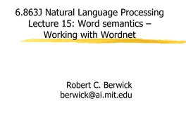 6.863J Natural Language Processing Lecture 15: Word Semantics – Working with Wordnet