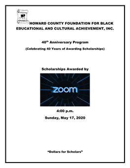 HOWARD COUNTY FOUNDATION for BLACK EDUCATIONAL and CULTURAL ACHIEVEMENT, INC. 40Th Anniversary Program Scholarships Awarded by 4