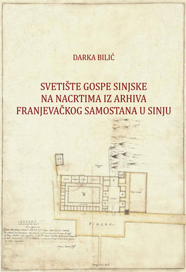 Svetiete GOSPE SINJSKE NA NACRTIMA IZ ARHIVA FRANJEVA