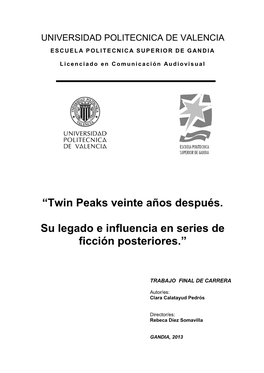 “Twin Peaks Veinte Años Después. Su Legado E Influencia En Series De Ficción Posteriores.”