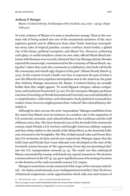 357 Anthony P. Maingot to Write a History of Miami Is to Enter a Treacherous Swamp. There Is the Con- Stant Risk of Being Sucked