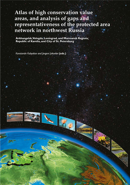Atlas of High Conservation Value Areas, and Analysis of Gaps and Representativeness of the Protected Area Network in Northwest Russia