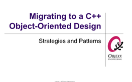 Migrating to a C++ Object-Oriented Design