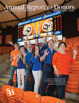 Annual Report to Donors SAM HOUSTON STATE UNIVERSITY VOLUME 8 • NUMBER 1 • 2014-2015