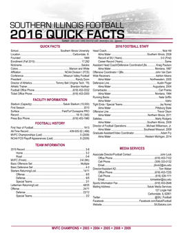 2016 QUICK FACTS GENERAL Informationcontact • John Lock • (309) 333-0132 (Cell) • Jtlock2@Siu.Edu • @Jtlock2coaching STAFF QUICK FACTS 2016 FOOTBALL STAFF School