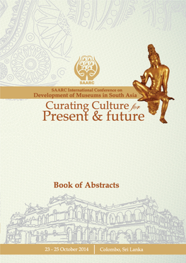 Development of Museums in South Asia: ‘Curating Culture for Present & Future’