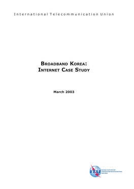 Broadband Korea: Internet Case Study