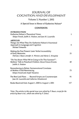 A Special Issue in Honor of Katherine Nelson* CONTENTS INTRODUCTION Katherine Nelson's Theoretical Vision 1 Robyn Fivush, Judith A