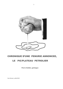 Chronique D'une Penurie Annoncee, Le Pic/Plateau