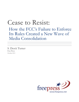 Cease to Resist: How the FCC’S Failure to Enforce Its Rules Created a New Wave of Media Consolidation