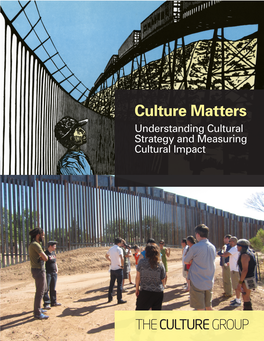 Culture Matters Understanding Cultural Strategy and Measuring Cultural Impact ACKNOWLEDGEMENTS