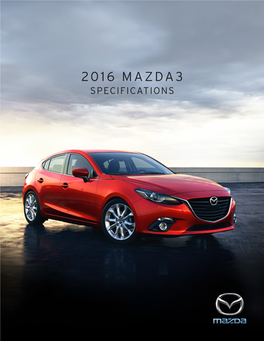 2016 MAZDA3 SPECIFICATIONS 2016 MAZDA3 I SPORT