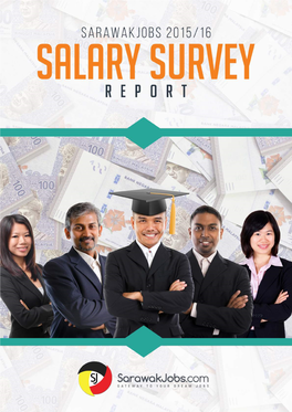 Salary Survey REPORT 2015/2016 by Sarawakjobs.Com CONTENT