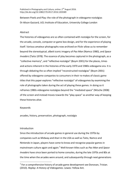 Between Pixels and Play: the Role of the Photograph in Videogame Nostalgias Dr Alison Gazzard, UCL Institute of Education, University College London