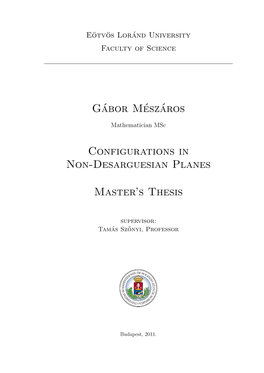 Gábor Mészáros Configurations in Non-Desarguesian Planes Master's