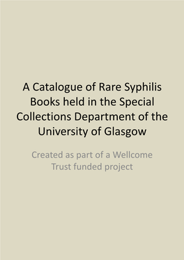 A Catalogue of Rare Syphilis Books Held in the Special Collections Department of the University of Glasgow