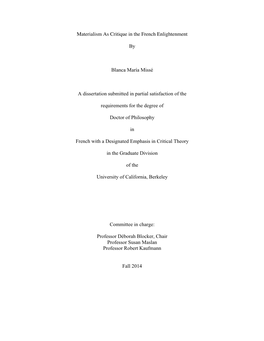 Materialism As Critique in the French Enlightenment by Blanca María Missé a Dissertation Submitted in Partial Satisfaction Of