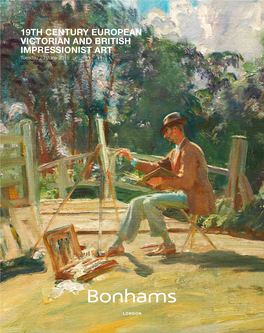 19TH CENTURY EUROPEAN VICTORIAN and BRITISH IMPRESSIONIST ART Tuesday 23 June 2015 2 | BONHAMS