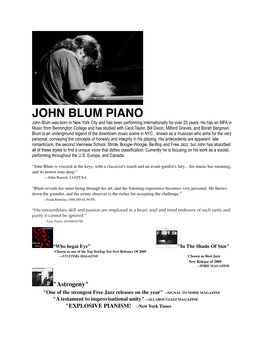 JOHN BLUM PIANO John Blum Was Born in New York City and Has Been Performing Internationally for Over 20 Years