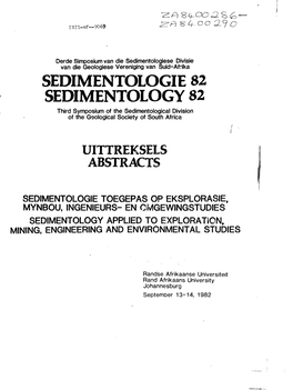 SEDIMENTOLOGIE 82 SEDIMENTOLOGY 82 Third Symposium of the Sedimentological Division of the Geological Society of South Africa