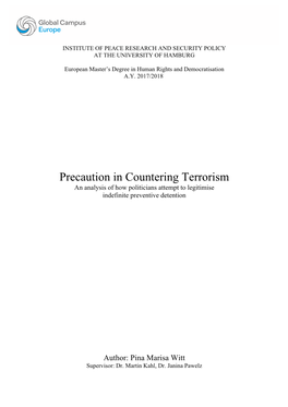 Precaution in Countering Terrorism an Analysis of How Politicians Attempt to Legitimise Indefinite Preventive Detention