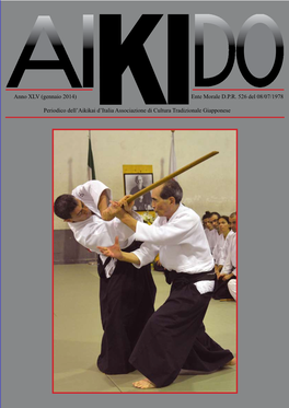 Aikido Sommario 02- Editoriale Del Presidente 03- Parole Di Kaisen Jōki 04- Kaisen Jōki 05- Hekiganroku - Koan 06- 2013, Ottobre.Con Tada Sensei