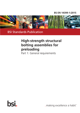 High-Strength Structural Bolting Assemblies for Preloading Part 1: General Requirements BS EN 14399-1:2015 BRITISH STANDARD