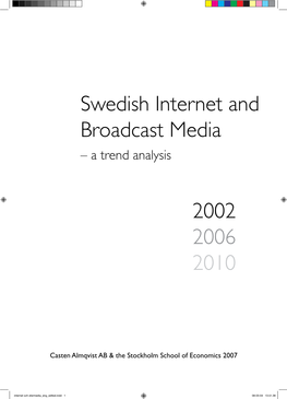 Swedish Internet and Broadcast Media 2002 2006 2010
