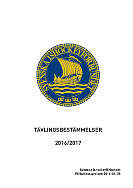 SIF:S Tävlingsbestämmelser 2016/2017 Fastställda 160408