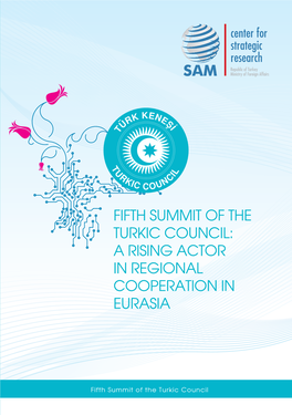 Fifth Summit of the Turkic Council: a Rising Actor In